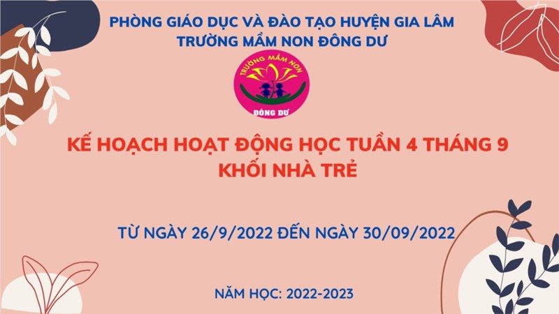 Kế hoạch hoạt động học tuần 4 tháng 9 khối nhà trẻ từ ngày 26/9/2022 đến ngày 30/9/2022